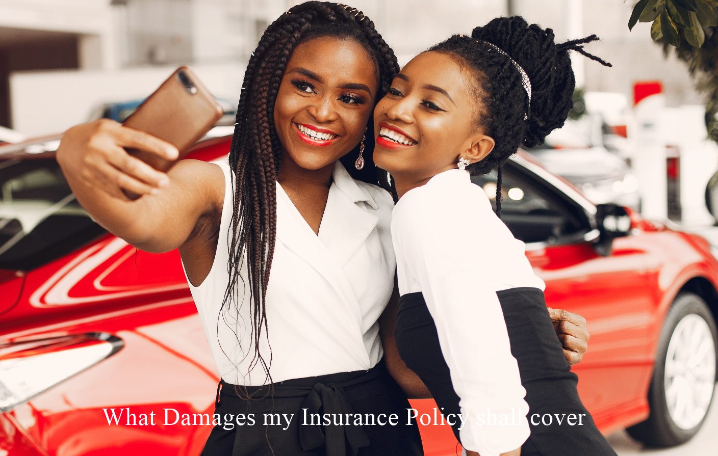 What Damages my Insurance Policy shall cover