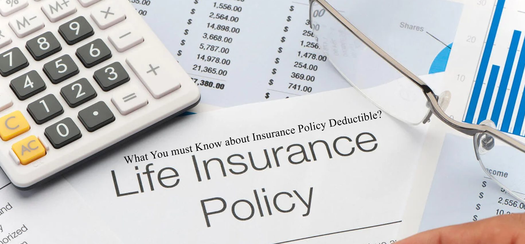 What You must Know about Insurance Policy Deductible?