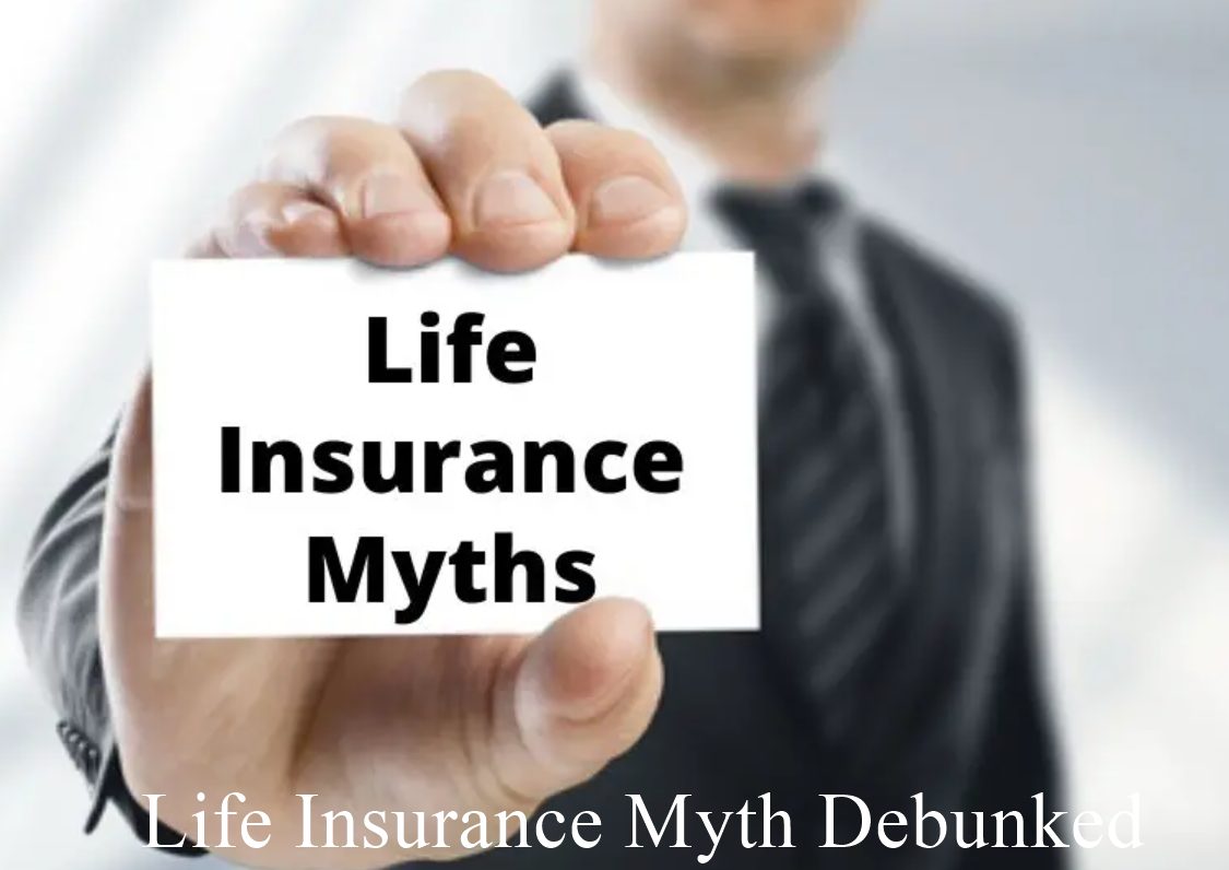Life Insurance Myth Debunked