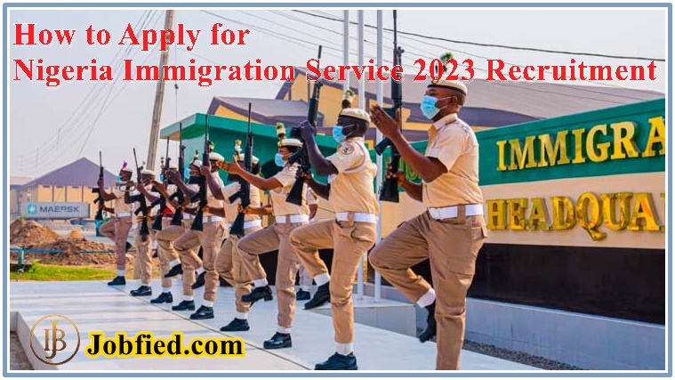 How to Apply for Nigeria Immigration Service 2023 Recruitment - cdcfib career